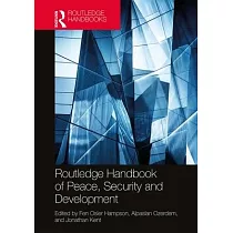 Routledge Handbook of Peace， Security and Development