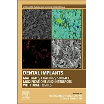 Dental Implants： Materials， Coatings， Surface Modifications and Interfaces with Oral Tissues