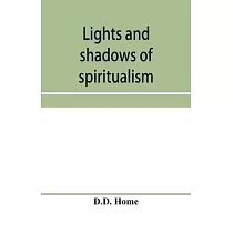 Lights and shadows of spiritualism