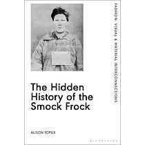 The Hidden History of the Smock Frock： Deception and Disguise