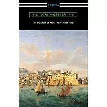 The Duchess of Malfi and Other Plays