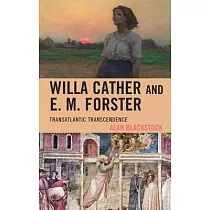 Willa Cather and E. M. Forster： Transatlantic Transcendence