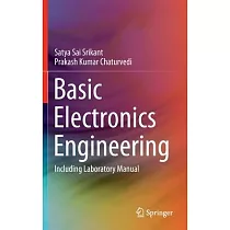 Basic Electronics Engineering： Including Laboratory Manual