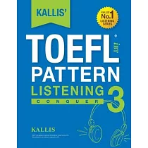 KALLIS’’ iBT TOEFL Pattern Listening 3： Conquer
