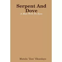Serpent And Dove： A Man With No Eyes