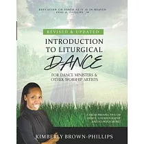 Introduction to Liturgical Dance： 2nd Edition
