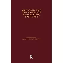 Medicaid and the Costs of Federalism， 1984─1992
