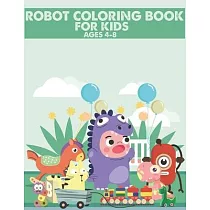Robot Coloring Book For Kids Ages 4─8： Great Coloring Pages For Kids Ages 2─8