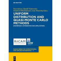 Uniform Distribution and Quasi─Monte Carlo Methods： Discrepancy， Integration and Applications