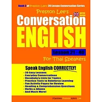 Preston Lee’’s Conversation English For Thai Speakers Lesson 21 ─ 40 (British Version)