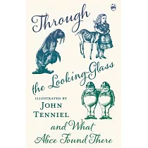 Through the Looking─Glass and What Alice Found There