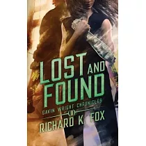 Lost and Found： Gavin Wright Chronicles Book 2