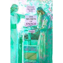 The Secrets of Enoch： Christian Apocrypha Series