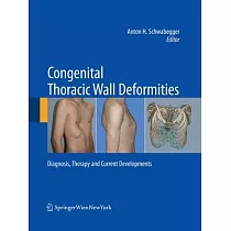 Congenital Thoracic Wall Deformities： Diagnosis， Therapy and Current Developments