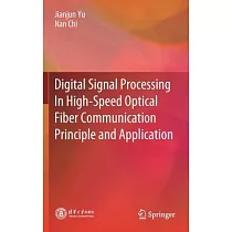 Digital Signal Processing in High─Speed Optical Fiber Communication Principle and Application