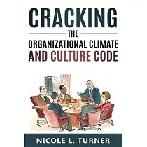 Cracking The Organizational Climate and Culture Code