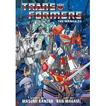 Transformers： The Manga， Vol. 3