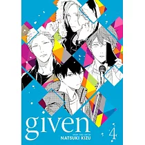 Given， Vol. 4