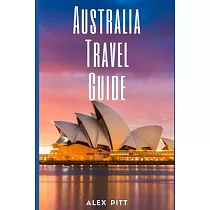 Australia Travel Guide： Typical Costs & Money Tips， Sightseeing， Wilderness， Day Trips， Cuisine， Sydney， Melbourne， Brisbane， Perth， Adelaide，