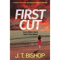 First Cut： A Novel of Suspense (Book One in the Detectives Daniels and Remalla Series)