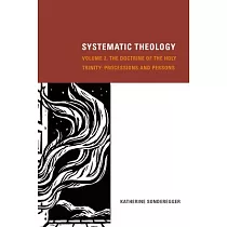 Systematic Theology， Volume 2： The Doctrine of the Holy Trinity： Processions and Persons