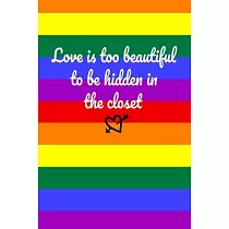Love is too beautiful to be hidden in the closet