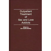 Outpatient Treatment of Sex and Love Addicts