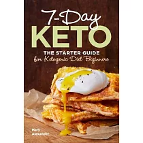 7 Day Keto： The Starter Guide for Ketogenic Diet Beginners