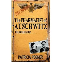 The Pharmacist of Auschwitz： The Untold Story
