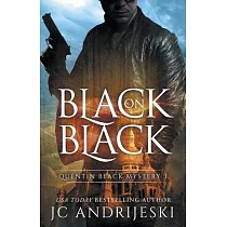 Black On Black (Quentin Black Mystery #3)： Quentin Black World