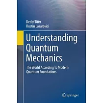 Understanding Quantum Mechanics： The World According to Modern Quantum Foundations