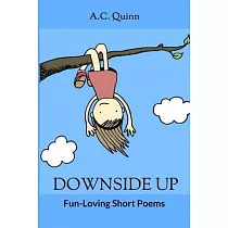 Downside Up： A Book of Poetry