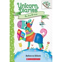 Bo the Brave： A Branches Book (Unicorn Diaries #3)