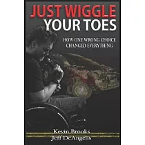Just Wiggle Your Toes： How One Wrong Choice Changed Everything