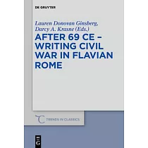 After 69 Ce ─ Writing Civil War in Flavian Rome