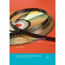 Identifying and Interpreting Incongruent Film Music