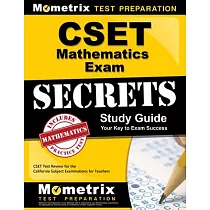 Cset Mathematics Exam Secrets Study Guide： Cset Test Review for the California Subject Examinations for Teachers