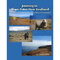 Journey to Slope Point New Zealand： A Colouring Book Featuring Cyndilu’’s Photography