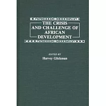The Crisis and Challenge of African Development