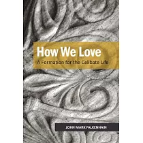 How We Love： A Formation for the Celibate Life