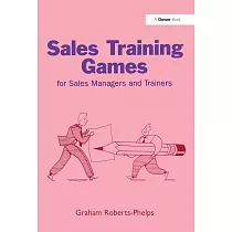 Sales Training Games： For Sales Mangers and Trainers