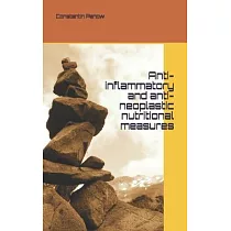 Anti─inflammatory and anti─neoplastic nutritional measures