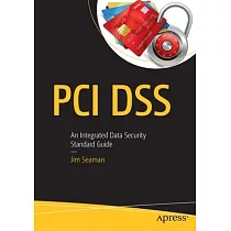 PCI Dss： An Integrated Data Security Standard Guide