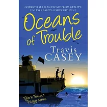 Oceans of Trouble： Tyler’’s Trouble Trilogy Series