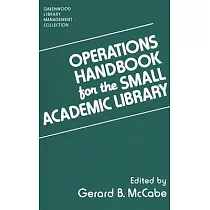 Operations Handbook for the Small Academic Library： A Management Handbook