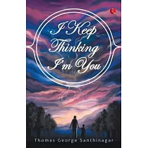 I Keep Thinking I’’m You