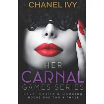Her Carnal Games Series： Her Carnal Love， Desire & Undoing ─ Books 1 ─ 3 (Billionaire CEO Lesbian Romance Drama)