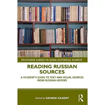 Reading Russian Sources： A Student’’s Guide to Text and Visual Sources from Russian History