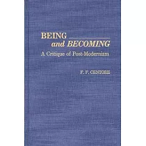 Being and Becoming： A Critique of Post─Modernism