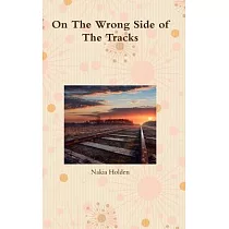 On The Wrong Side of The Tracks